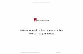 Manual de uso de Wordpress - manuales.educativa.com · Wordpress fue creado como software para blogueo. Los blogs son una forma de Content Management System (CMS) (Sistema de gestión