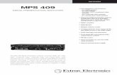 MPS 409 - media.extron.com · The Extron Mps 409 is a multi-format presentation switcher for digital and analog signals. It combines five independent switchers in a single compact