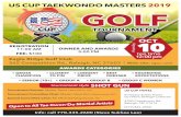US CUP TAEKWONDO MASTERS 2019 GOLF - Think Tank Seminar … · Tournament Director: Master Steve Lee (Atlanta, GA) Tournament Committee Chair: Master Steve Kim (Hillsborough, NC)