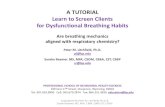 A TUTORIAL Learn to Screen Clients for Dysfunctional Breathing Habits · 2020-02-25 · qualifies healthcare practitioners, human service professionals, performance consultants, and