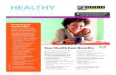 Your Health Care Benefits€¦ · Your Health Care Benefits Learning about your benefits can help you access care. You can learn about them from your Member Handbook or by visiting