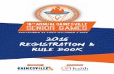 th ANNU AL GAINE SVILLE SENIOR GAMES• Registered participants will receive an official 2016 Senior Games Commemorative T-shirt and goodie bag. AGE DIVISIONS • Minimum age to compete: