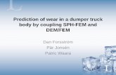 Prediction of wear in a dumper truck body by coupling SPH .../file/presentation_klar.pdf · DEM/FEM combination is used to predict the working condition of a dump truck. • A correlation