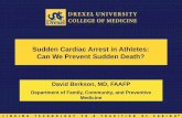 Sudden Cardiac Arrest in Athletes: Can We Prevent Sudden Death? · • Recognition of Marfan’s physical stigmata ... – 14 mild MVP (1 with cardiac sx’s of CP, syncope) – 3