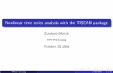 Nonlinear time series analysis with the TISEAN package · 2008-05-26 · Nonlinear time series analysis: A battery of methods to characterize, predict and model time series as nonlinear