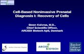 Cell-Based Noninvasive Prenatal Diagnosis I: Recovery of Cellsarcedi.com/presentations/Boston_Presentation_Steen... · 2017-03-20 · •Offers high specificity marker combination