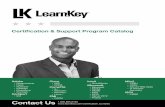 Certification & Support Program Catalog - LearnKey · Certification & Support Program Catalog. ... At LearnKey, we understand students need interaction to stay motivated and to complete