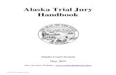 J-180 Trial Jury Handbook - AlaskaJ-180 (5/19) INTRODUCTION Your call to jury service is a call to a most important task. If you are selected to be a juror, you will be asked to hear