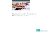 Dementia in Canada — Methodology Notes · 2018-06-26 · 7 Dementia in Canada — Methodology Notes. National Ambulatory Care Reporting System . NACRS captures information on client