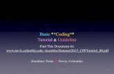 Basic **Coding** Tutorial Guidelinekazuhiro/Summer2015_CPP... · 2015-06-03 · ‣Made by those awesome dudes who speak alien’s language ... (i.e. compilation is a part of execution)