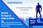 In-Booth Presentation at 2:45 PM - Kaminario the Hype of NVMe... · 2017-10-08 · 2013 K2 Gen4 2017 K2 Gen6 2017 Magic Quadrant Leader K2.N & Flex Product Announcements 2018 ...