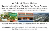 A Tale of Three Cities: Sustainable Hub Models for Food Access · A Tale of Three Cities: Sustainable Hub Models for Food Access ... happier and more prosperous by providing the best