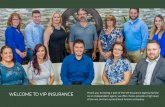 WELCOME TO VIP INSURANCE Thank you for being … Insurance...WELCOME TO VIP INSURANCE Thank you for being a part of the VIP Insurance Agency family! As an independent agent, we offer