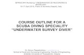 COURSE OUTLINE FOR A SCUBA DIVING SPECIALITY …3dom.fbk.eu/repository/files/underwater/pres/papadimitriou... · COURSE OUTLINE FOR A SCUBA DIVING SPECIALITY “UNDERWATER SURVEY