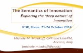 The Semantics of Innovation · 33 BIVEE - Business Innovation in Virtual Enterprise Environments, FoF - FP7 (bivee.eu) Mission: to addresses the full lifecycle of the inventive enterprise