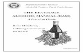 Wine Beverage Alcohol Manual 08-09-2018 · requirements with regard to wine. This volume of the Beverage Alcohol Manual (BAM) is intended to set forth and explain the regulations