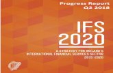 Progress Report IFS2020 · the updating by Insurance Ireland of its jurisdictional promotional brochure. This document is in production and is due to be delivered in Q4. Good progress