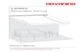S SERIES Retractable Awning - Patio Products USA...Retractable Awning Owner’s Manual 1 In order to avoid accidental injury or product damage, DO NOT remove the safety restraints