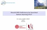 Should DPD Deficiency be Searched Before Starting 5FU?€¦ · DPD phenotype Endogene activity Uracile (U) Dihydro Uracile DPD (UH2) Ratio UH2/ U allows to assess DPD activity Uracilemia