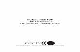 GUIDELINES FOR THE LICENSING OF GENETIC INVENTIONS · exhaustively all aspects of licensing practices in the field of biotechnology, including genetics. The Recommendation on the