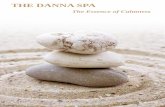 THE DANNA SPA · essential oil for warming and anti-inflammatory that delivers stimulating and healing benefits iii) Vitality – A blend of Safflower Seed, Grapeseed and Rosemary