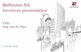 VFB Dag van de Tips · Befimmo SA Investors presentation VFB Dag van de Tips 10 October 2015 . Befimmo at a glance 2 Pure Player Focus on quality offices located in Brussels, other