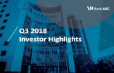 Q3 2018 Investor Highlights - Bank ABC · External environment in 2018 presents challenges with some areas of improvement Global Outlook o Growth slowing amid geopolitical strains,