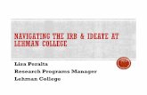 NAVIGATING THE IRB & IDEATE AT LEHMAN COLLEGE · IDEATE () Registration First time registration email ideate@cuny.edu to request a user profile (include your CUNY affiliation, CUNY