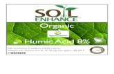 Soil Enhance Organic Humic Acid 8% Label- CDFA Organic ... · NUTRITION ORGANIC HUMIC ACID 8% and water mixture. GENERAL INFORMATION SOIL ENHANCE ORGANIC HUMIC ACID 8% is an auxiliary