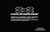 3D Effects - HOLOGAUZE IS THE ORIGINAL AND BEST PROJECTION SURFACE FOR HOLOGRAPHIC ... · 2019-11-21 · 3D polarised projection systems and is widely used as a 2D hologram effect