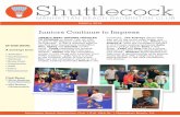 MARCH 2015 Shuttlecock Juniors Continue to ImpressMARCH 2015 IN THIS ISSUE: A message from: • President • Vice President • Treasurer • House Chair • Construction • Adult