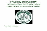 University of Hawaii ISPPeatrighthawaii.org/.../2013/05/university_of_hawaii_ispp_presentation_finalfinal.pdfCDC 2011, CADE Guide to ISPP 2011 University of Hawaii’s Goal: Establish