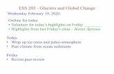 ESS 203 -Glaciers and Global Change · ESS 203 -Glaciers and Global Change Outline for today •Volunteer for today’s highlights on Friday _____ •Highlights from last Friday’s