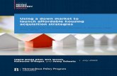 Using a down market to launch affordable ... - brookings.edu · Using a down market to launch affordable housing acquisition strategies Ingrid Gould Ellen, Erin Graves, Katherine