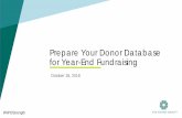 Prepare Your Donor Database for Year-End Fundraising · 03 – Importance of Year -End Fundraising. 04 – Preparing Your Database for 2018 Year -End. 05 – Data Driven Strategies