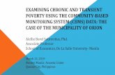 EXAMINING CHRONIC AND TRANSIENT POVERTY USING THE ... · examining chronic and transient poverty using the community-based monitoring system (cbms) data: the case of the municipality