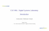 CSE140L: Digital Systems Laboratory Introductioncseweb.ucsd.edu/classes/su17_2/cse140L-a/lectures/CSE140L_Iman… · – Final: 45% • Homeworks: – Can be solved individually or