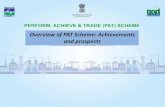 Overview of PAT Scheme: Achievements and prospects PPT...2015-Performance Verification PAT Cycle II 2016-17 To 2018-19 Energy Conservation Rules/Regulations… • The Energy Conservation