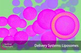 Delivery Systems: Liposomes - Active Concepts...Liposomes were first described by Dr. Alec D. Bangham in 1961 at Braham Institute in Cambridge. While testing the institute’s new