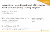 University of Iowa Department of Psychiatry Rural Track Residency ... · University of Iowa Psychiatry Residency • Established Dec 27, 1956 • Currently have 7 resident positions