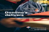 Domino’s delivers · 2014-02-14 · Domino’s Pizza UK & IRL plc Lasborough Road, Kingston, Milton Keynes MK10 0AB Tel: 01908 580000 087 12 12 12 12 Domino’s Pizza UK & IRL plc