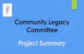 Community Legacy Committee Project Summary · learning and play for life vision a vibrant place for everyone to gather, play, and learn. ... • Supported by Healthy Schools, Region