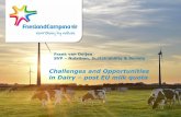 Challenges and Opportunities in Dairy post EU milk quota...5 Who we are: a global player in dairy ‘From grass to glass’ 3nd largest dairy cooperative in the world 6th processor