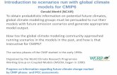 Introduction to scenarios run with global climate models ......Also new for the IPCC Third Assessment Report in 2001—the SRES scenarios (run at the last minute; this figure barely