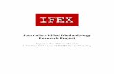 Journalists Killed Methodology Research Project...Jan 04, 2012  · 3 Executive Summary At the IFEX 2009 GM in Oslo, Norway, the IFEX Clearing House was asked to conduct a research
