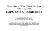 EOPS Title 5 Regulationsclassmedia.scccd.edu/CCC/Accreditation/2018/...Chancellor’s Office 3-Part Webinar June 7-9, 2016 EOPS Title 5 Regulations California Code of Regulations (Title