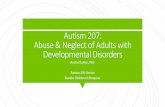 Abuse and Neglect in Autism · Trauma as a Contributor to Violence in Autism Spectrum Disorder. Journal of the American Academy of Psychiatryand the Law Online.June 44 (2),184-192.