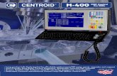 CENTROIDTM M-400 CNC Control For Mills · • US Patent 6,490,500 MADE IN USA M-400CNC Control For Mills DIY CNC control kits • Long product Life Cycle backed by affordable replacement