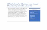 Clinician’s Guide to Low Carbohydrate Diets...“Low carb” diets may refer to a wide range of carbohydrate intake, leading to confusion for patients and clinicians. This guide