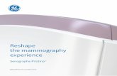 Reshape the mammography experience - PREDICT · 2019-05-03 · GE Digital Breast Tomosynthesis delivers superior diagnostic accuracy at the same dose as 2D FFDM, the lowest patient